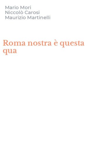 Roma nostra &egrave; questa qua
