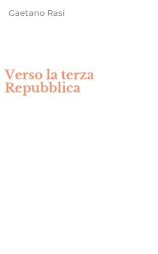 Verso la terza Repubblica