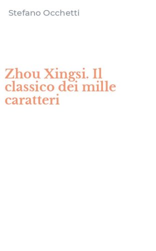 Zhou Xingsi. Il classico dei mille caratteri