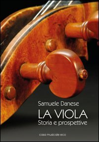 La viola. Storia e prospettive