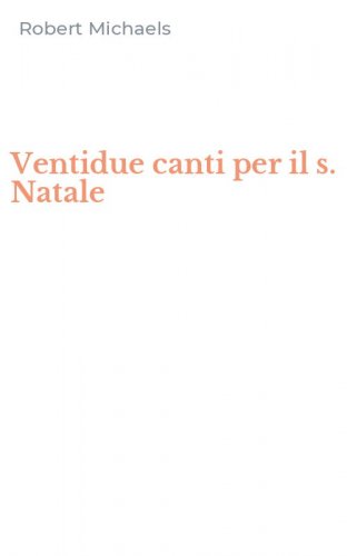Ventidue canti per il s. Natale
