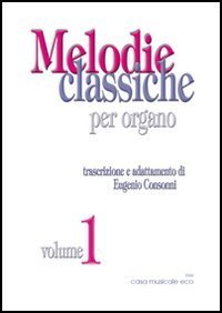 Melodie classiche per organo vol.1