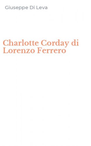 Charlotte Corday di Lorenzo Ferrero