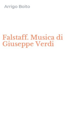 Falstaff. Musica di Giuseppe Verdi