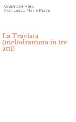 La Traviata (melodramma in tre atti)