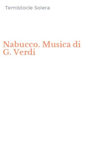 Nabucco. Musica di G. Verdi