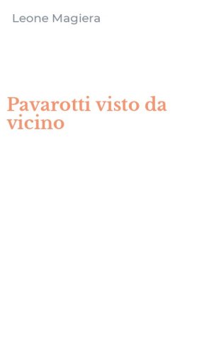 Pavarotti visto da vicino