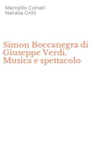 Simon Boccanegra di Giuseppe Verdi. Musica e spettacolo