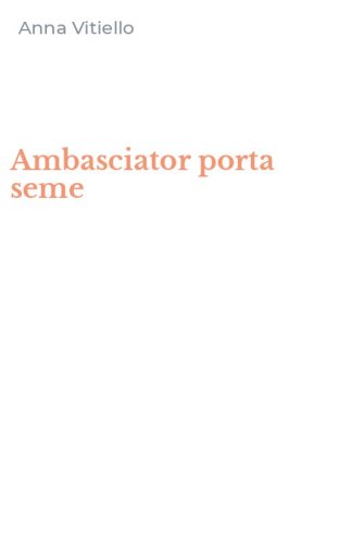 Ambasciator porta seme