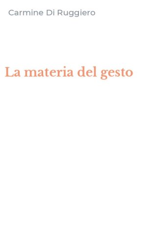 La materia del gesto