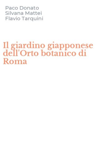 Il giardino giapponese dell'Orto botanico di Roma