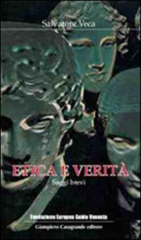 Etica e verit&agrave;. Saggi brevi