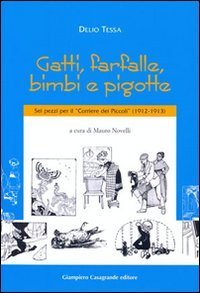 Gatti, farfalle, bimbi e pigotte. Sei pezzi per il &laquo;Corriere dei piccoli&raquo; (1912-1913)