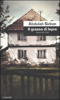 Il grasso di lepre. Poesie 1970-2009