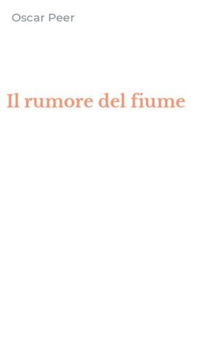 Il rumore del fiume