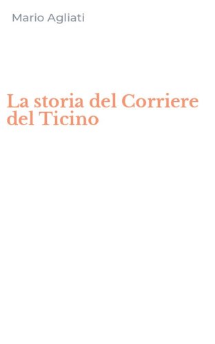 La storia del Corriere del Ticino