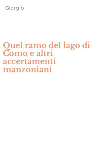 Quel ramo del lago di Como e altri accertamenti manzoniani