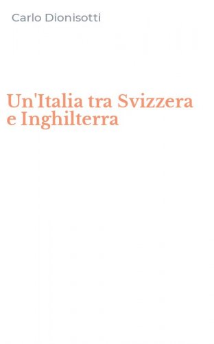 Un'Italia tra Svizzera e Inghilterra