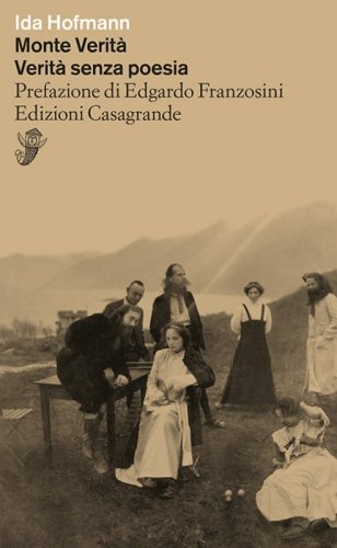 Monte verit&agrave;. Verit&agrave; senza poesia