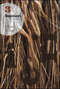 Sentieri. Dal Camogh&egrave; alle gole della Breggia