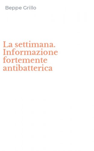La settimana. Informazione fortemente antibatterica