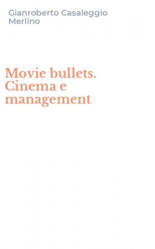 Movie bullets. Cinema e management
