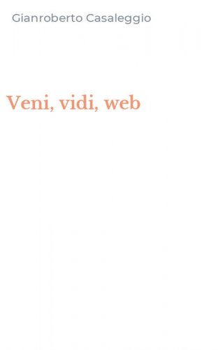 Veni, vidi, web
