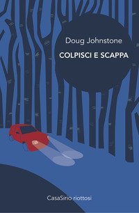 Colpisci e scappa