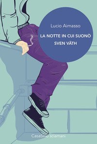 La notte in cui suon&ograve; Sven Vath