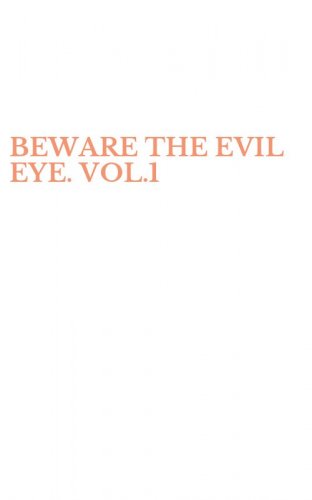 BEWARE THE EVIL EYE. VOL.1