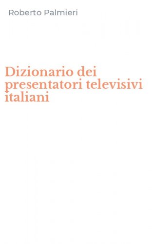 Dizionario dei presentatori televisivi italiani