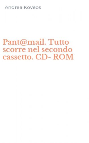 Pant@mail. Tutto scorre nel secondo cassetto. CD-ROM
