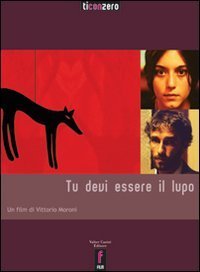 Tu devi essere il lupo