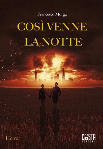 Cos&igrave; venne la notte