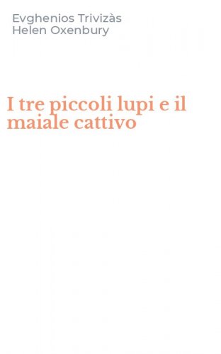 I tre piccoli lupi e il maiale cattivo