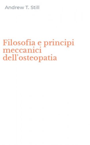 Filosofia e principi meccanici dell'osteopatia