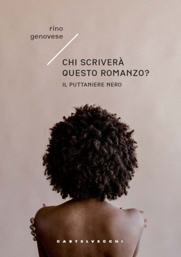 Chi scriver&agrave; questo romanzo? Il Puttaniere nero