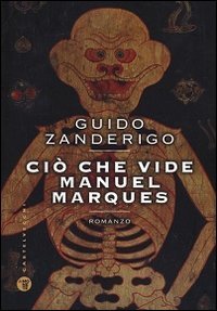 Ci&ograve; che vide Manuel Marques