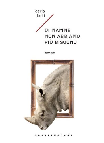Di mamme non abbiamo pi&ugrave; bisogno