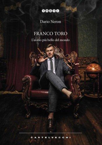 Franco Toro. L'uomo pi&ugrave; bello del mondo