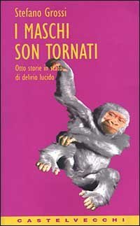 I maschi sono tornati