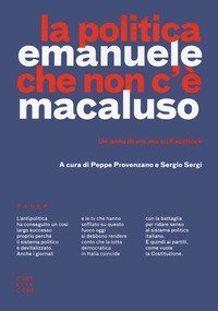 La politica che non c'&egrave;. Un anno di em.ma su Facebook