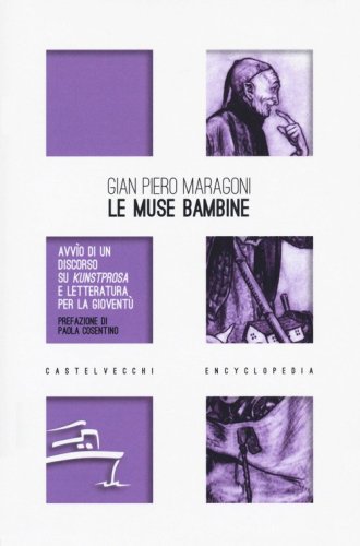 Le muse bambine. Avv&igrave;o di un discorso su Kunstprosa e letteratura per la giovent&ugrave;