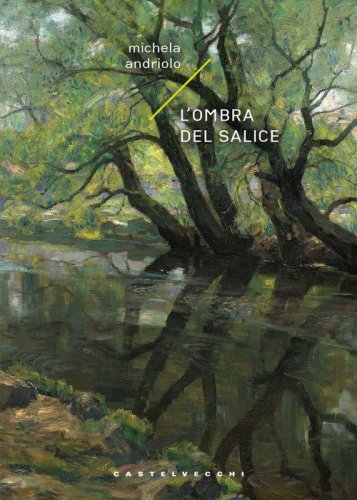 L'ombra del salice