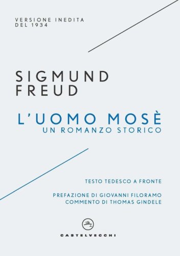 L'uomo Mos&egrave;. Un romanzo storico
