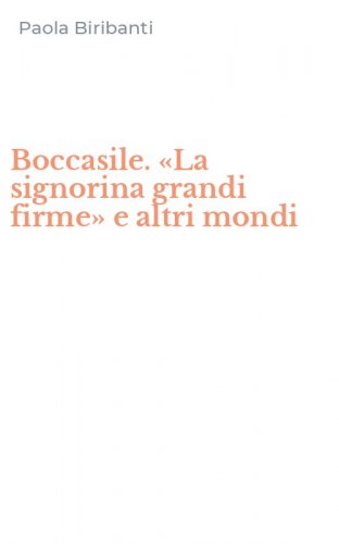 Boccasile. &laquo;La signorina grandi firme&raquo; e altri mondi