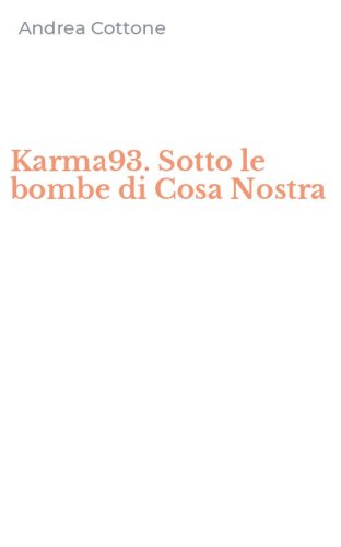 Karma93. Sotto le bombe di Cosa Nostra