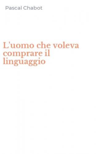 L'uomo che voleva comprare il linguaggio