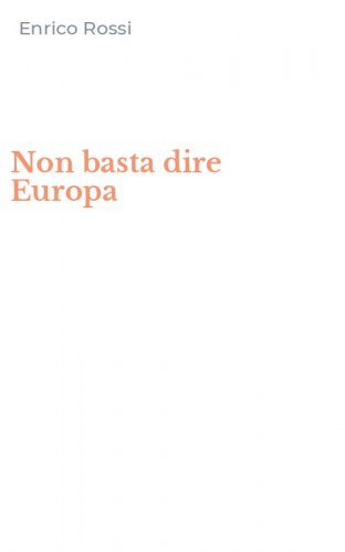 Non basta dire Europa