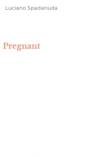 Pregnant